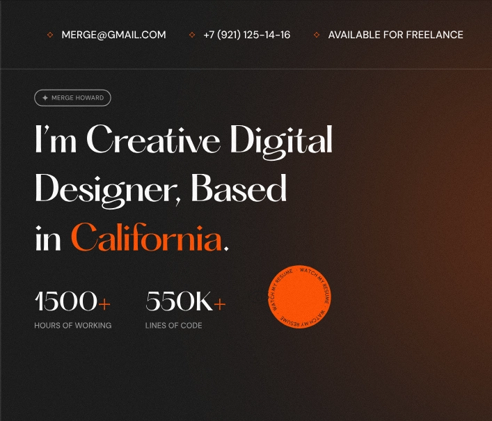 Black background with white and orange text displaying contact email, phone, freelance availability, introduction as a creative digital designer based in California, plus 1500+ hours of work and 550K+ lines of code.